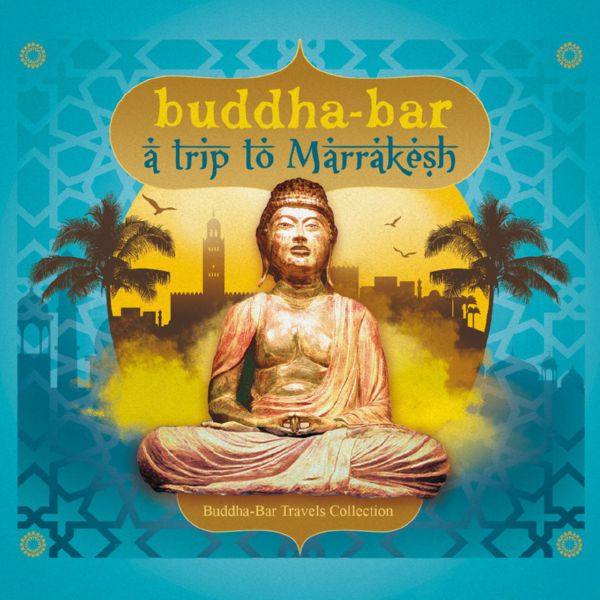 VA - Buddha-Bar, A Trip to Marrakesh 2017 FLAC