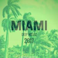 VA - Miami 2017 Deep House (2017)