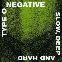 Type O Negative - Slow, Deep And Hard 1991 FLAC