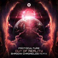 Protoculture - Out of Reality (Shadow Chronicles Remix) 2018 FLAC