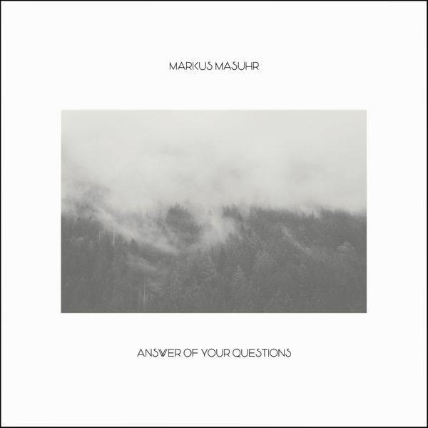 Markus Masuhr - Answer of your Questions Hi-Res