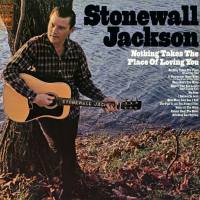 Stonewall Jackson - Nothing Takes the Place of Loving You 1968 Hi-Res