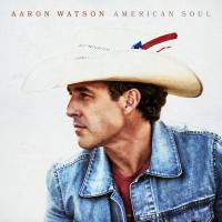 Aaron Watson - American Soul (2021) [Hi-Res stereo]