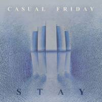 Casual Friday - Stay (2021)