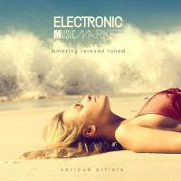 VA - Electronic Music Market (Amazing Relaxed Tunes) (2017)