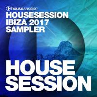 VA - Housesession Ibiza 2017 Sampler