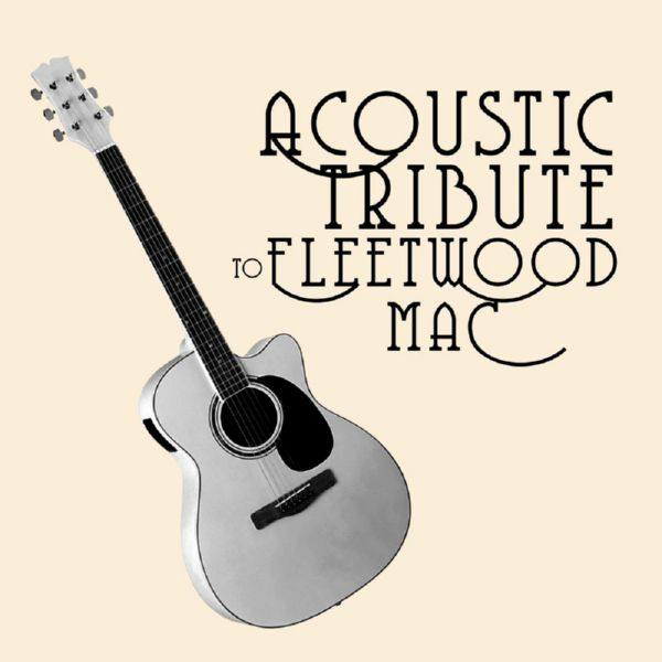 Guitar Tribute Players - Acoustic Tribute to Fleetwood Mac (Instrumental) (2021)