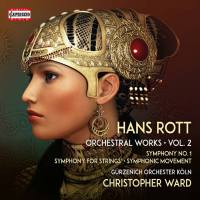 Gurzenich-Orchester Koln & Christopher Ward - Rott - Complete Orchestral Works, Vol. 2 (2021) [Hi-Res stereo]