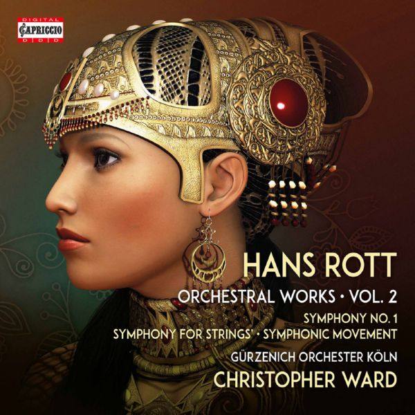 Gurzenich-Orchester Koln & Christopher Ward - Rott - Complete Orchestral Works, Vol. 2 (2021) [Hi-Res stereo]