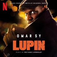 Mathieu Lamboley - Lupin (Music from Part 1 of the Netflix Original Series) (2021)