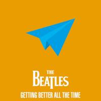The Beatles - Getting Better All The Time (2021)