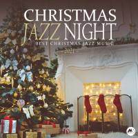 Various Artists - Christmas Jazz Night 2021 (Best X-Mas Jazz Music) (2020)