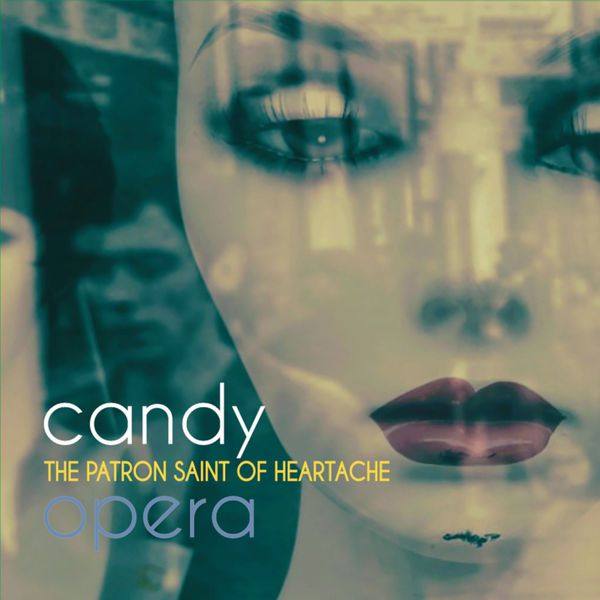 Candy Opera - The Patron Saint Of Heartache (2020) FLAC