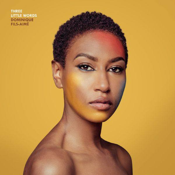 Dominique Fils-Aimé - Three Little Words (2021) FLAC