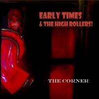 Early Times and the High Rollers - The Corner (2021) FLAC