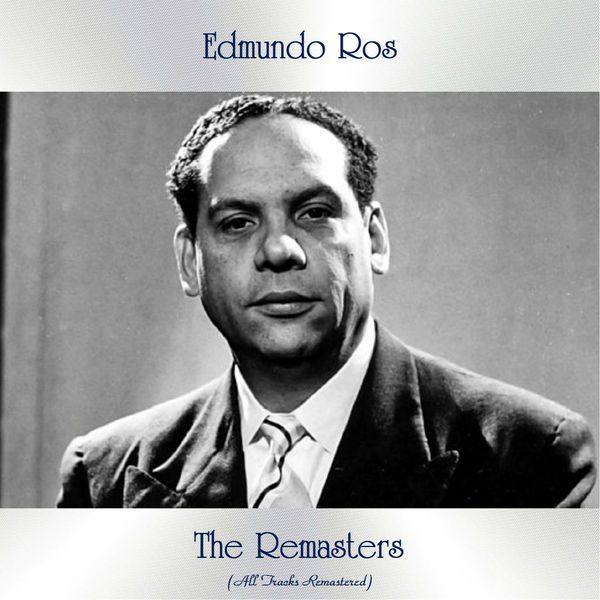 Edmundo Ros - The Remasters (All Tracks Remastered) (2020) FLAC