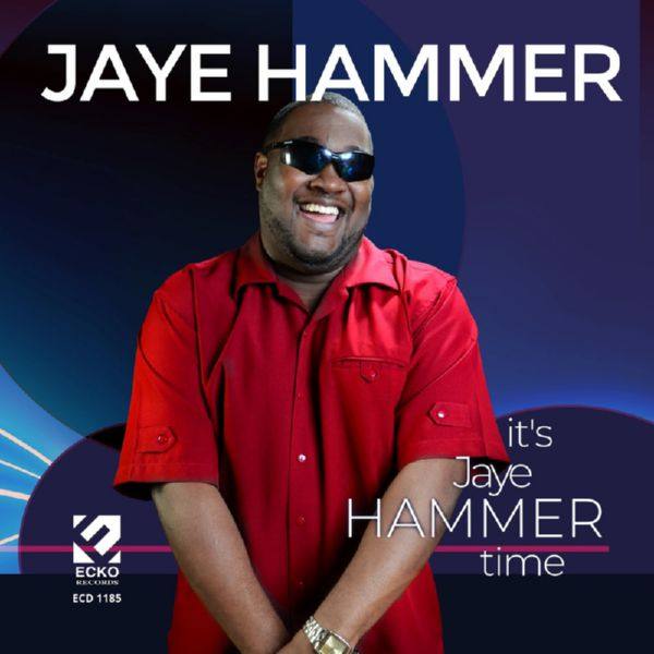 Jaye Hammer - It's Jaye Hammer Time (2021) FLAC