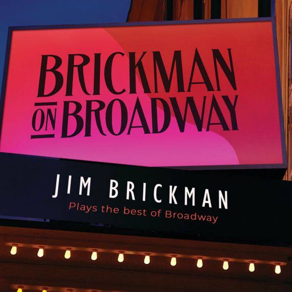 Jim Brickman - Brickman On Broadway (2021) FLAC