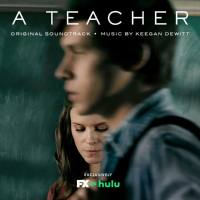 Keegan DeWitt - A Teacher (Original Soundtrack) (2020) FLAC