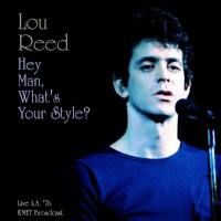 Lou Reed - Hey Man, What's Your Style (Live L.A. '76) (2021) FLAC