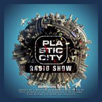VA - Plastic City Radio Show Season Six (2017) FLAC