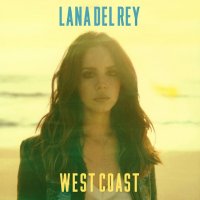 Lana Del Rey - West Coast Remixes 2014 FLAC