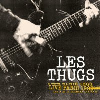 Les Thugs - Live Paris 1999 (2021) FLAC