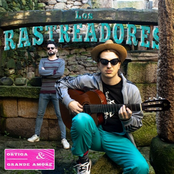 ORTIGA & Grande Amore - Ortiga & Grande Amore Presentan los Rastreadores 2021 FLAC