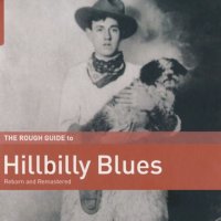 VA - Rough Guide To Hillbilly Blues (2017) FLAC