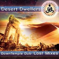 Desert Dwellers - Downtemple Dub - Lost Mixes 2011 FLAC