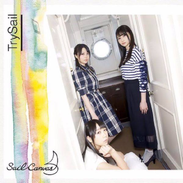 TrySail (麻倉もも、雨宮天、夏川椎菜) - Sail Canvas 2016 FLAC