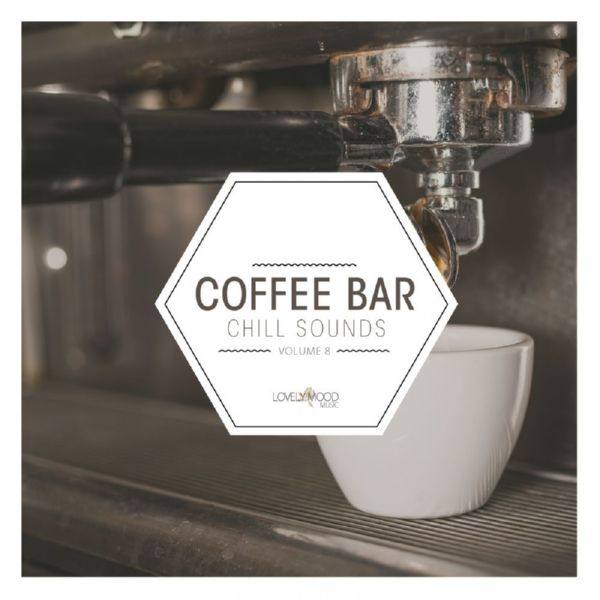VA - Coffee Bar Chill Sounds, Vol. 8 2018 FLAC