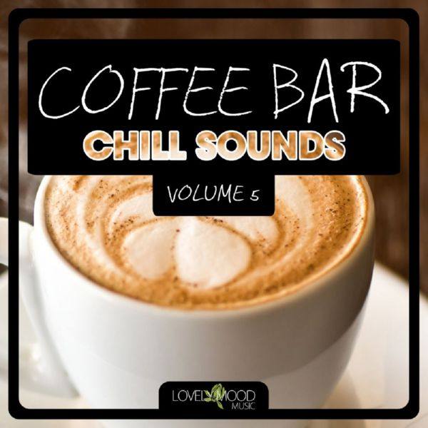 VA - Coffee Bar Chill Sounds, Vol. 5 2014 FLAC
