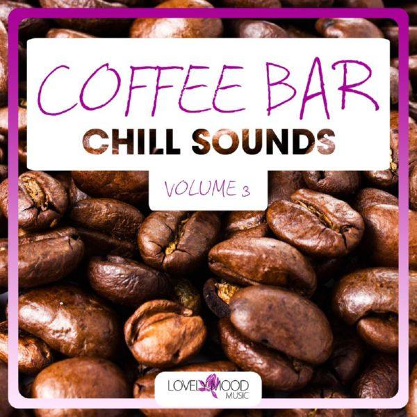 VA - Coffee Bar Chill Sounds, Vol. 3 2014 FLAC