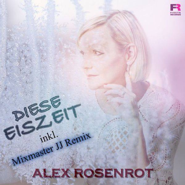 Alex Rosenrot - Diese Eiszeit.flac