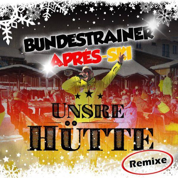 Bundestrainer Après Ski - Unsre Hütte.flac