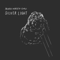 Maria Norseth Garli - Silver Light (2021) HD