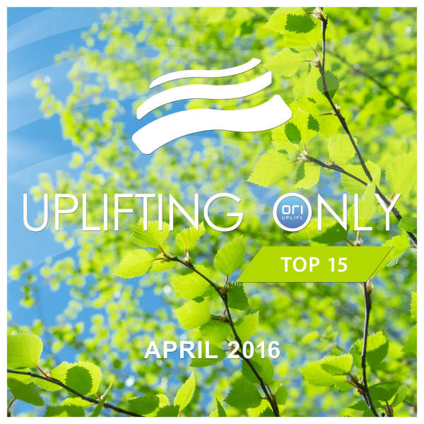 VA - Uplifting Only Top 15 (April) - (2016) FLAC