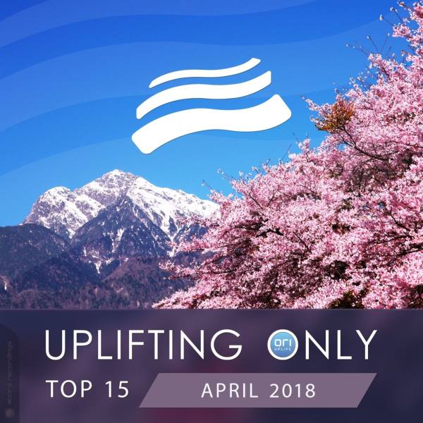 VA - Uplifting Only Top 15 (April) - 2018 FLAC