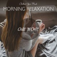VA - Morning Relaxation Chillout Your Mind (2021) FLAC