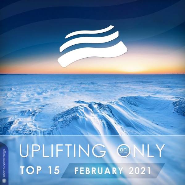 VA - Uplifting Only Top 15 February 2021 (FLAC)