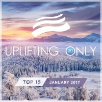 VA - Uplifting Only Top 15 (January) - (2017) FLAC