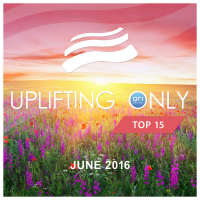 VA - Uplifting Only Top 15 (June) - (2016) FLAC