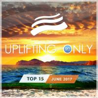 VA - Uplifting Only Top 15 (June) - 2017 FLAC