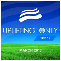 VA - Uplifting Only Top 15 (March) - (2016) FLAC