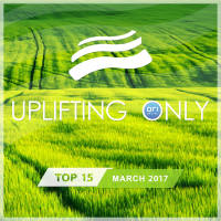 VA - Uplifting Only Top 15 (March) - (2017) FLAC
