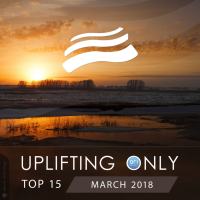 VA - Uplifting Only Top 15 (March) - 2018 FLAC