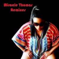 Miracle Thomas - Miracle Thomas (Remixes) (2021) FLAC