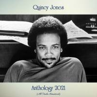 Quincy Jones - Anthology 2021 (All Tracks Remastered) (2021) FLAC
