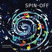 Juraj Schweigert & the Groove Time - 2021 - Spin-Off (FLAC)